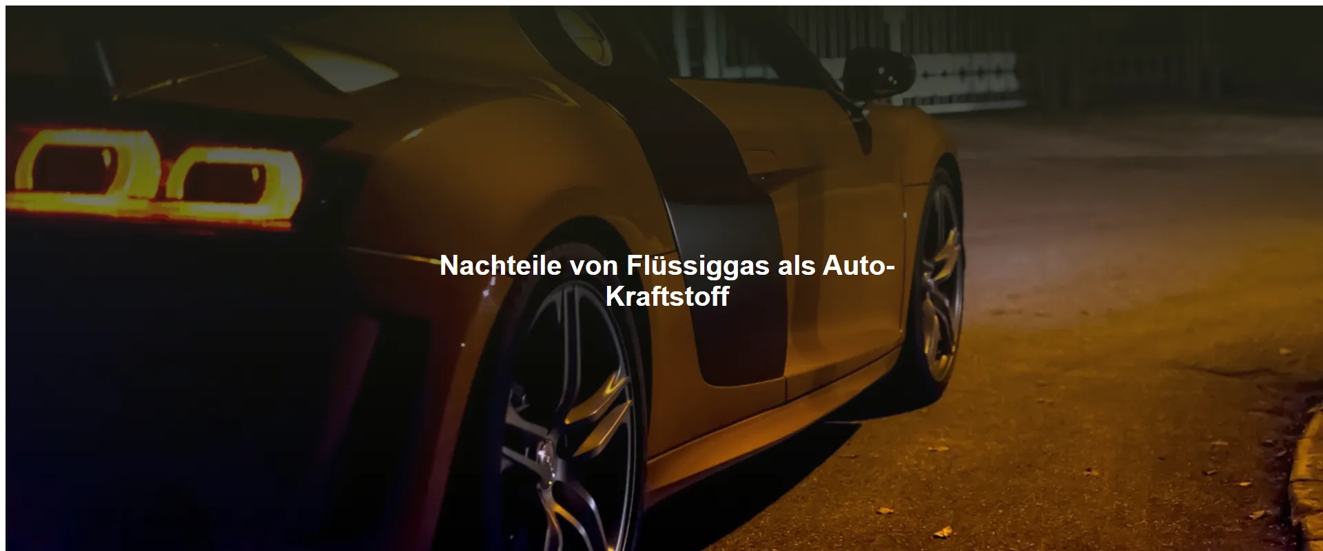 Nachteile von Flüssiggas als Auto-Kraftstoff